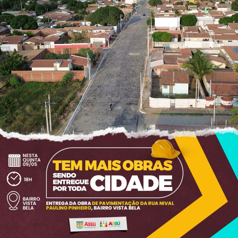 Assú/09/05: Prefeitura entrega pavimentação no bairro Vista Bela